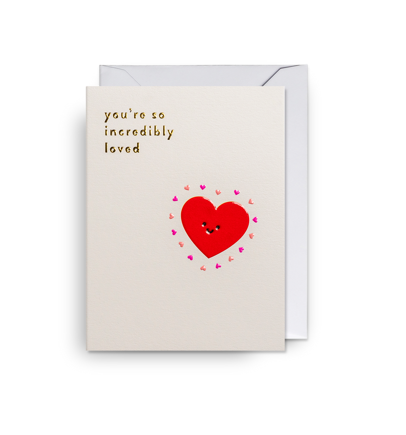 You're So Incredibly Loved Mini Card