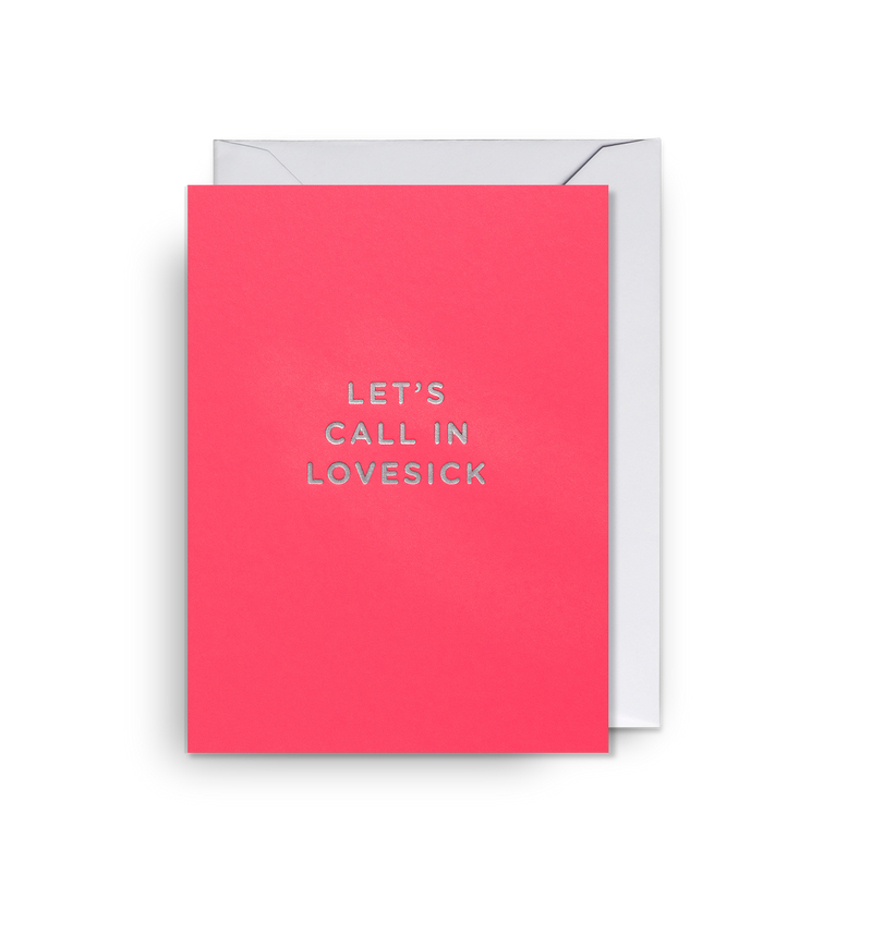 Let’s Call in Lovesick Mini Card