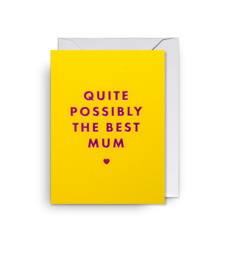 Quite Possibly the Best Mum Mini Card