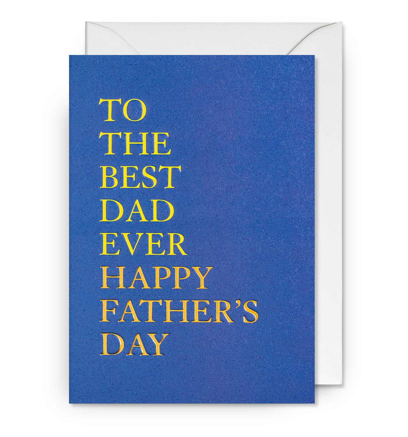 To the Best Dad Ever Father's Day Card