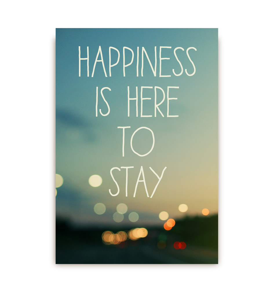 Happiness Is Here To Stay - Lagom Design