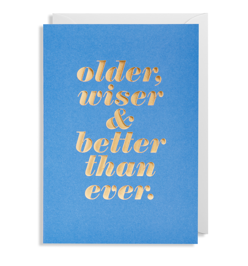 Older, Wiser, Better - Lagom Design