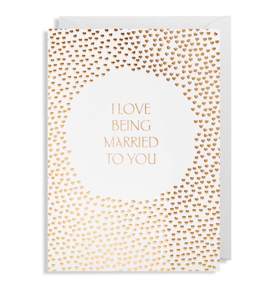 I Love Being Married To You - Lagom Design