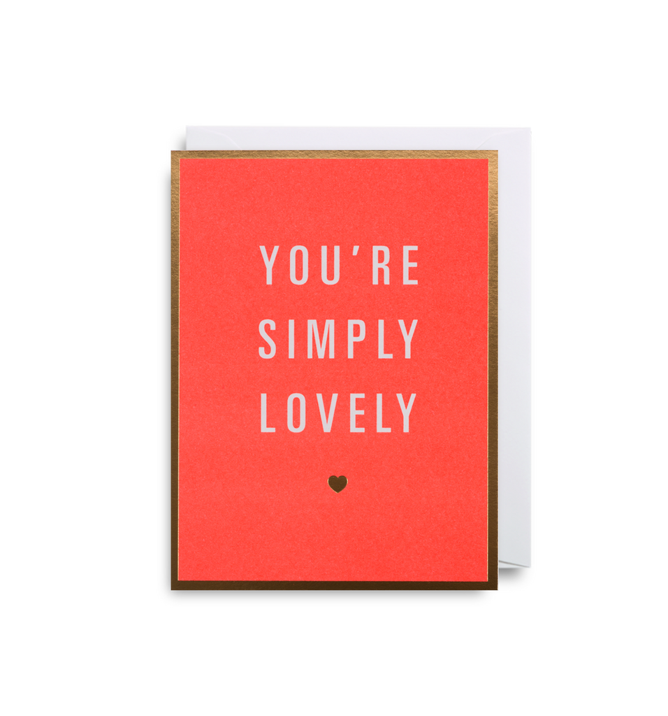 You're Simply Lovely - Lagom Design